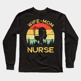 Wife Mom Nurse Funny Cute Nursing Mother Mommy Long Sleeve T-Shirt